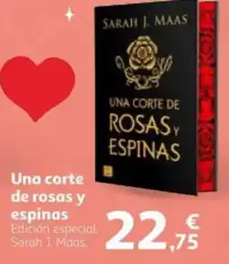 Alcampo SARAH J. MAAS Una corte de rosas y espinas oferta