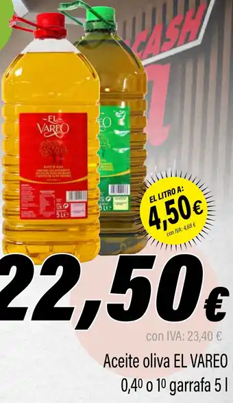 Cash Ifa EL VAREO Aceite oliva  0,4º o 1º garrafa 5 | oferta