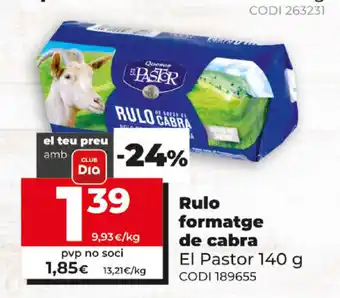 Dia El Pastor Rulo formatge de cabra 140g oferta