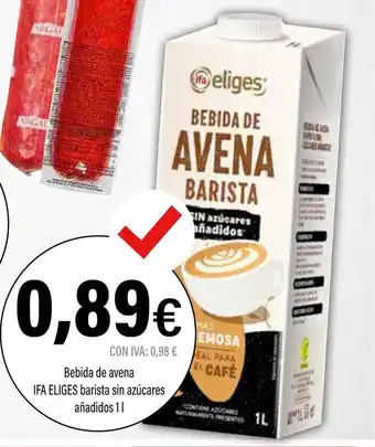 Cash Ifa IFA ELIGES Bebida de avena barista sin azúcares añadidos oferta