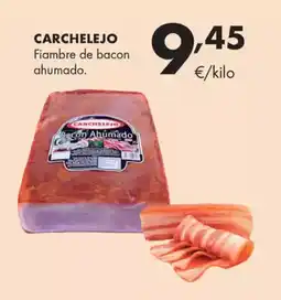 Supermercados Lupa CARCHELEJO Fiambre de bacon ahumado oferta