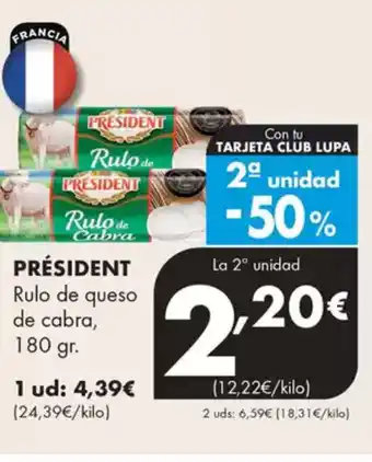 Supermercados Lupa PRÉSIDENT Rulo de queso de cabra oferta