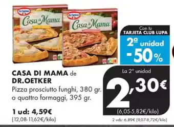 Supermercados Lupa CASA DI MAMA de DR. OETKER Pizza prosciutto funghi oferta