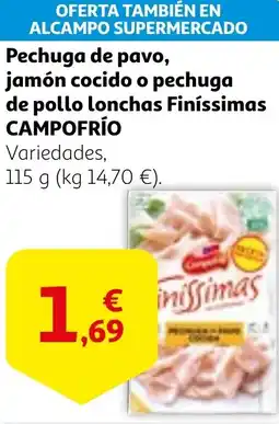 Alcampo CAMPOFRÍO Pechuga de pavo, jamón cocido o pechuga de pollo lonchas Finíssimas oferta