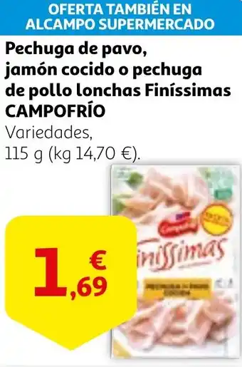 Alcampo CAMPOFRÍO Pechuga de pavo, jamón cocido o pechuga de pollo lonchas Finíssimas oferta