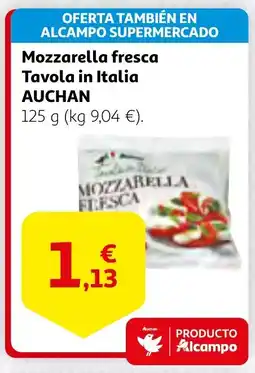 Alcampo AUCHAN Mozzarella fresca Tavola in Italia oferta