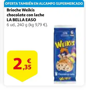 Alcampo LA BELLA EASO Brioche Weikis chocolate con leche oferta