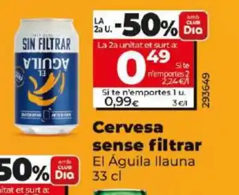 Dia Cervesa sense filtrar oferta