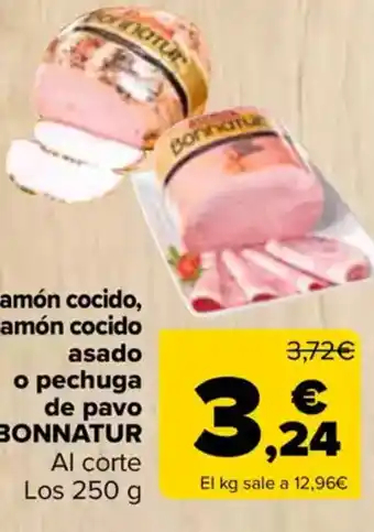 Carrefour BONNATUR Jamón cocido, jamón cocido asado o pechuga de pavo oferta