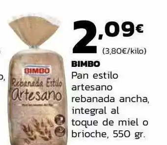Supermercados Lupa Bimbo Pan Estilo Artesano Rebanada Ancha Integral Al Toque De Miel O Brioche 550gr oferta