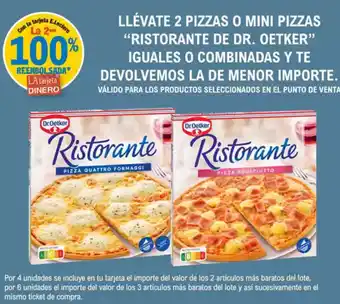 E.Leclerc "RISTORANTE DE DR. OETKER" Llévate 2 pizzas o mini pizzas iguales o combinadas y te devolvemos la de menor importe oferta