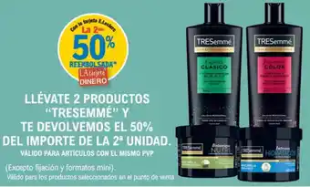 E.Leclerc TRESEMME Llévate 2 productos  y te devolvemos el 50% del importe de la 2ª unidad. oferta