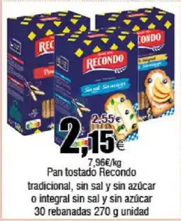 FROIZ RECONDO Pan tostado tradicional, sin sal y sin azúcar o integral sin sal y sin azúcar 30 rebanadas oferta