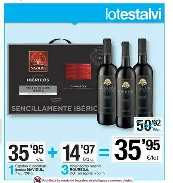 BonpreuEsclat Espatlla D'enceball Ibèrica Navidul Vins Negres Reserva Roureda Do Tarragona oferta