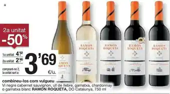 BonpreuEsclat 2a Unitat -50% Vi Negre Cabernet Sauvignon Ull De Llebre Garnatxa Chardonnay O Garnatxa Blanc Ramon Roqueta Do Catalunya oferta
