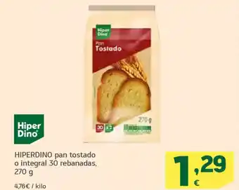 HiperDino HIPERDINO pan tostado o integral 30 rebanadas oferta