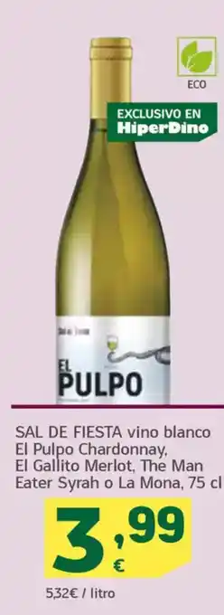 HiperDino SAL DE FIESTA vino blanco El Pulpo Chardonnay, El Gallito Merlot, The Man Eater Syrah o La Mona oferta