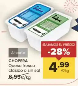 Autoservicios Familia CHOPERA Queso fresco clásico o sin sal oferta