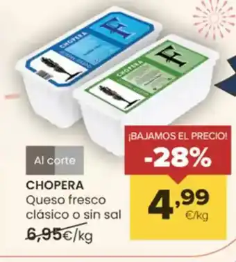 Autoservicios Familia CHOPERA Queso fresco clásico o sin sal oferta