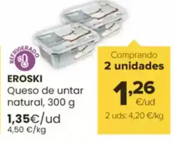 Autoservicios Familia EROSKI Queso de untar natural oferta