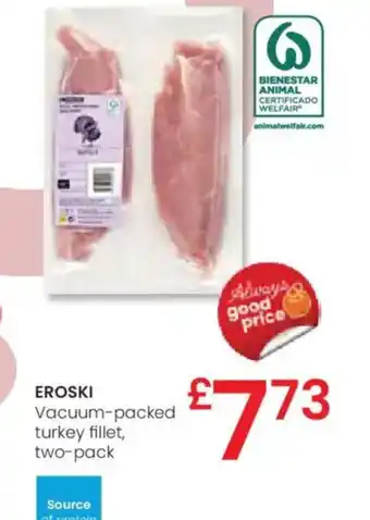 Eroski EROSKI Vacuum-packed turkey fillet, two-pack oferta