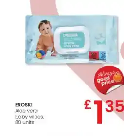 Eroski EROSKI Aloe vera baby wipes, 80 units oferta