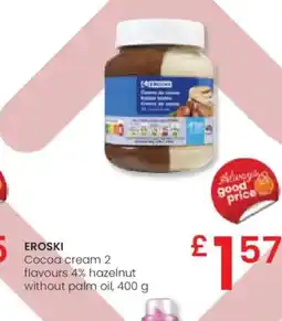 Eroski EROSKI Cocoa cream 2 flavours 4% hazelnut without palm oil oferta