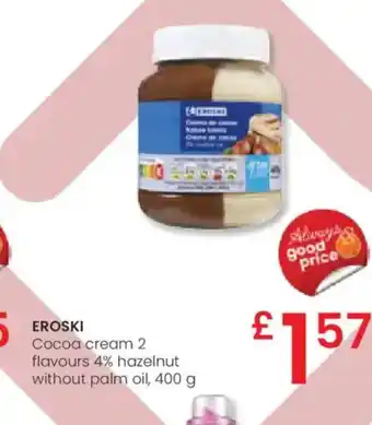 Eroski EROSKI Cocoa cream 2 flavours 4% hazelnut without palm oil oferta