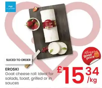 Eroski EROSKI Goat cheese roll: Ideal for salads, toast, grilled or in oferta