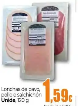 Unide Supermercados UNIDE Lonchas de pavo, pollo o salchichón oferta