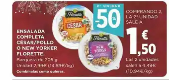 Supercor 2a Unidad -50% Ensalada Completa César Pollo O New Yorker Florette oferta