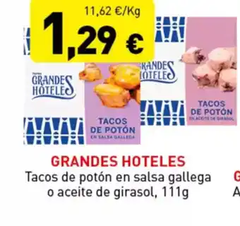 Hiperber GRANDES HOTELES Tacos de potón en salsa gallega o aceite de girasol oferta