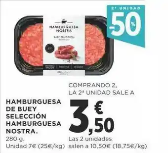 Supercor 2a Unidad -50% Hamburguesa De Buey Selección Hamburguesa Nostra oferta