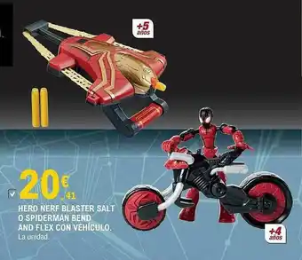 E.Leclerc Hero Nerf Blaster Salt O Spiderman Bend And Flex Con Vehículo oferta