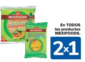 Carrefour Market MEXIFOODS En todos los productos mexifoods oferta