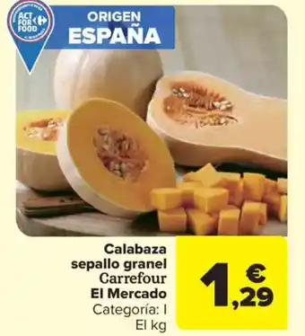 Carrefour Market CARREFOUR EL MERCADO Calabaza sepallo granel oferta