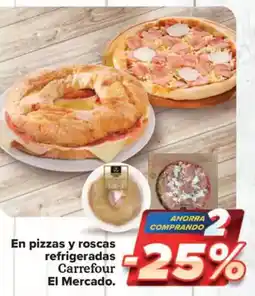 Carrefour Market CARREFOUR EL MERCADO En pizzas y roscas refrigeradas oferta