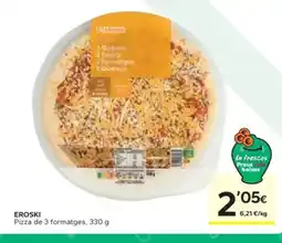 Caprabo EROSKI Pizza de 3 formatges oferta