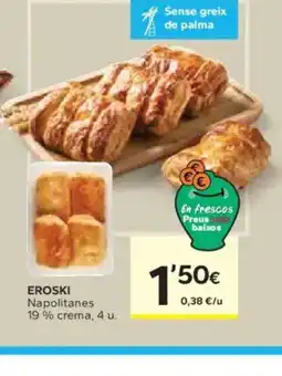 Caprabo EROSKI Napolitanes 19% crema oferta