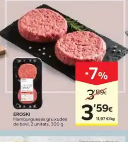 Caprabo EROSKI Hamburgueses gruixudes de bovi, 2 unitats oferta