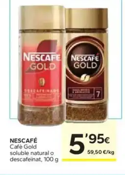 Caprabo NESCAFÉ Cafè Gold soluble natural o descafeinat oferta