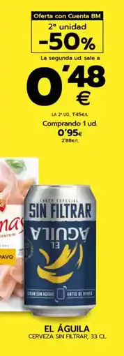 BM Supermercados EL ÁGUILA Cerveza sin filtrar oferta