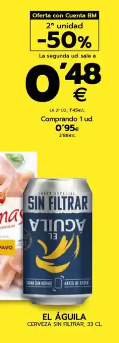 BM Supermercados EL ÁGUILA Cerveza sin filtrar oferta