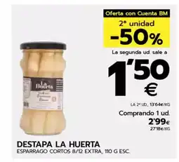 BM Supermercados DESTAPA LA HUERTA Esparrago cortos 8/12 extra oferta