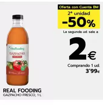 BM Supermercados REAL FOODING Gazpacho fresco oferta