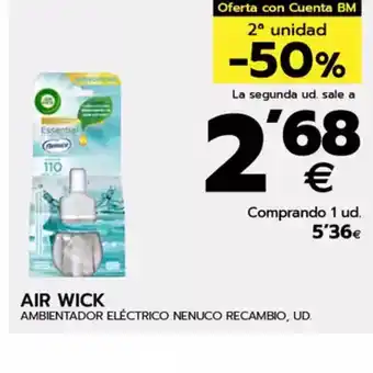 BM Supermercados AIR WICK Ambientador eléctrico nenuco recambio oferta