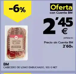 BM Supermercados BM Cabecero de lomo embuchado oferta