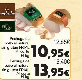Carrefour Frial Pechuga de pollo al natural sin gluten, Friar Pechuga de pavo al natural sin gluten El kg oferta