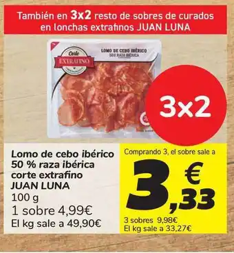 Carrefour Juan Luna Lomo de cebo ibérico 50 % raza ibérica corte extrafino 100g oferta