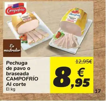 Carrefour Campofrío Pechuga de pavo o braseada Al Corte El kg oferta